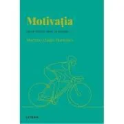 Volumul 36. Descopera Psihologia. Motivatia. De ce facem ceea ce facem? de Mariano Choliz Montanes