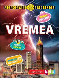 Vremea. Discover Science