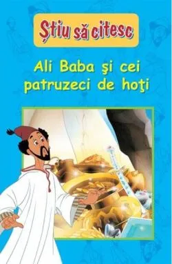 Ali Baba și cei patruzeci de hoți. Știu să citesc (nivelul 3)