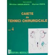 Caiete de tehnici chirurgicale. Volumul 4