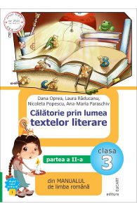 Calatorie prin lumea textelor literare - Clasa 3 Partea 2. Varianta 1