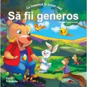 Ce inseamna in lumea mea sa fii generos