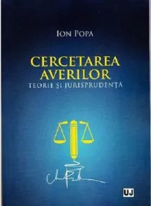 Cercetarea averilor - Teorie si jurisprudenta de Ion Popa