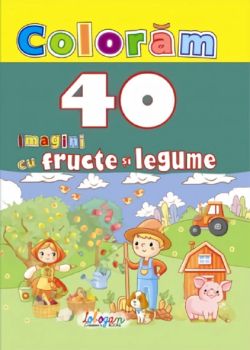Coloram 40 de imagini cu fructe si legume