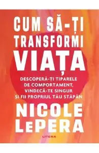 Cum sa-ti transformi viata