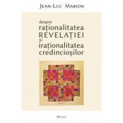 Despre rationalitatea Revelatiei si irationalitatea credinciosilor
