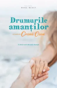 Drumurile amantilor (ed. a 2-a) de Corina Ozon