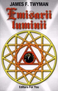 Emisarii luminii de James F. Twyman