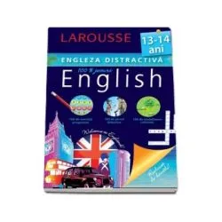 Engleza distractiva 13-14 ani. 100 exercitii progresive, 100 de jocuri didactice, 100 medalioane culturale de Larousse