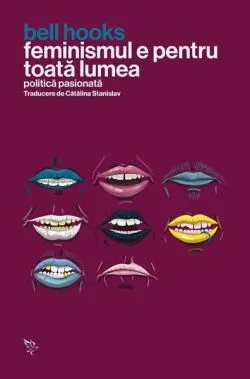 Feminismul e pentru toată lumea de bell hooks