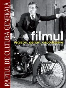 Filmul. Regizori, genuri, capodopere. De la origini la al doilea razboi mondial - Vol. 1 de Florian Duijsens