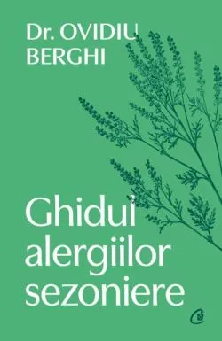 Ghidul alergiilor sezoniere de Dr. Ovidiu Berghi