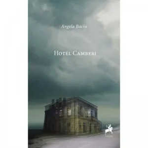 Hotel Camberi de Angela Baciu