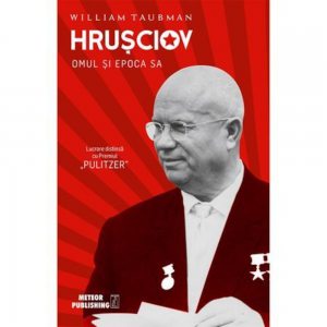 Hrusciov.Omul si epoca sa