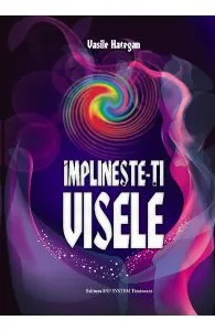 Implineste-ti visele de Vasile Hategan