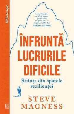 Infrunta lucrurile dificile