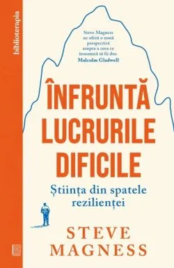 Infrunta lucrurile dificile