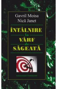 Intalnire la varf de sageata de Gavril Moisa