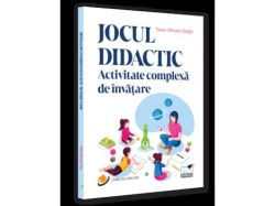 Jocul didactic. Activitate complexa de invatare