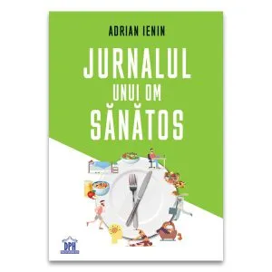 Jurnalul unui om sănătos de Adrian Ienin