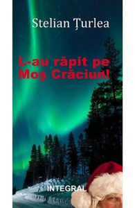 L-au rapit pe Mos Craciun!