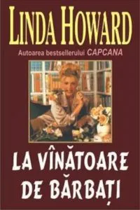 La vanatoare de barbati de Linda Howard