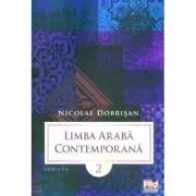 Limba araba contemporana. Volumul II Editia a II-a de Nicolae Dobrisan