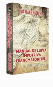 Manual de lupta impotriva francmasoneriei de Marian Craciun