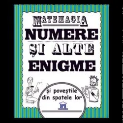 Matemagia - Numere si alte enigme si povestile din spatele lor de Felicia Law