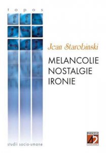 Melancolie, Nostalagie, Ironie