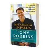 Mesaje de la un prieten. Editia 2 de Tony Robbins