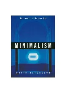 Minimalism (Movements Mod Art) de David Batchelor