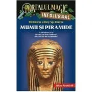 Mumii si piramide. Infojurnal. Ce sunt hieroglifele. Cum erau construite piramidele. Care sunt cele mai celebre mumii de Will OSBORNE