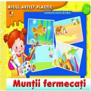Muntii fermecati. Activitati 3-5 ani