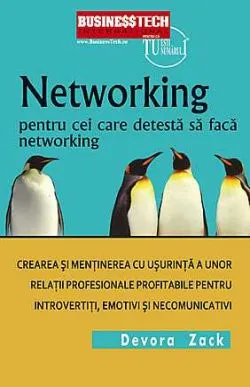 Networking pentru cei care detesta networking de Devora Zack