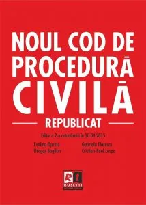 Noul Cod de procedura civila. Republicat. Editia a 2-a actualizata la 20.04.2015 de Evelina Oprina