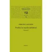 P. S. B. volumul 13. Predici la marile sarbatori, 1 de Fericitul Augustin