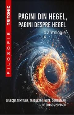 Pagini din Hegel, pagini despre Hegel. O antologie