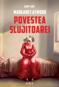 Povestea slujitoarei de Margaret Atwood