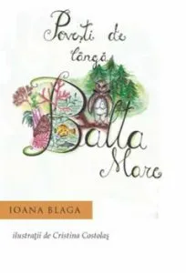 Povesti de langa Balta Mare de Ioana Blaga