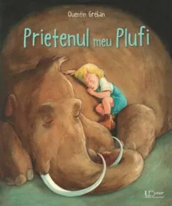 Prietenul meu Plufi de Quentin Greban