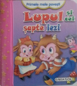 Primele mele povesti: Lupul si cei sapte iezi