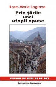 Prin tarile unei utopii apuse