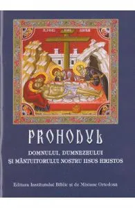 Prohodul Domnului, Dumnezeului si Mantuitorului nostru Iisus Hristos
