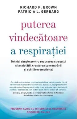 Puterea vindecătoare a respirației de Patricia L. Gerbarg