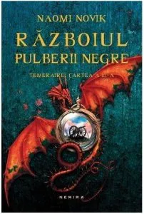 Razboiul pulberii negre (paperback) de Naomi Novik