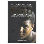 Regele lumii. Muhammad Ali si ascensiunea unui erou american de David Remnick