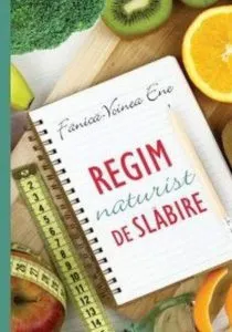 Regim naturist de slabire de Fanica Voinea Ene