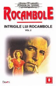Rocambole: Intrigile lui Rocambole vol.2 de Ponson du Terrail