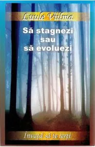 Sa stagnezi sau sa evoluezi de Luule Viilma